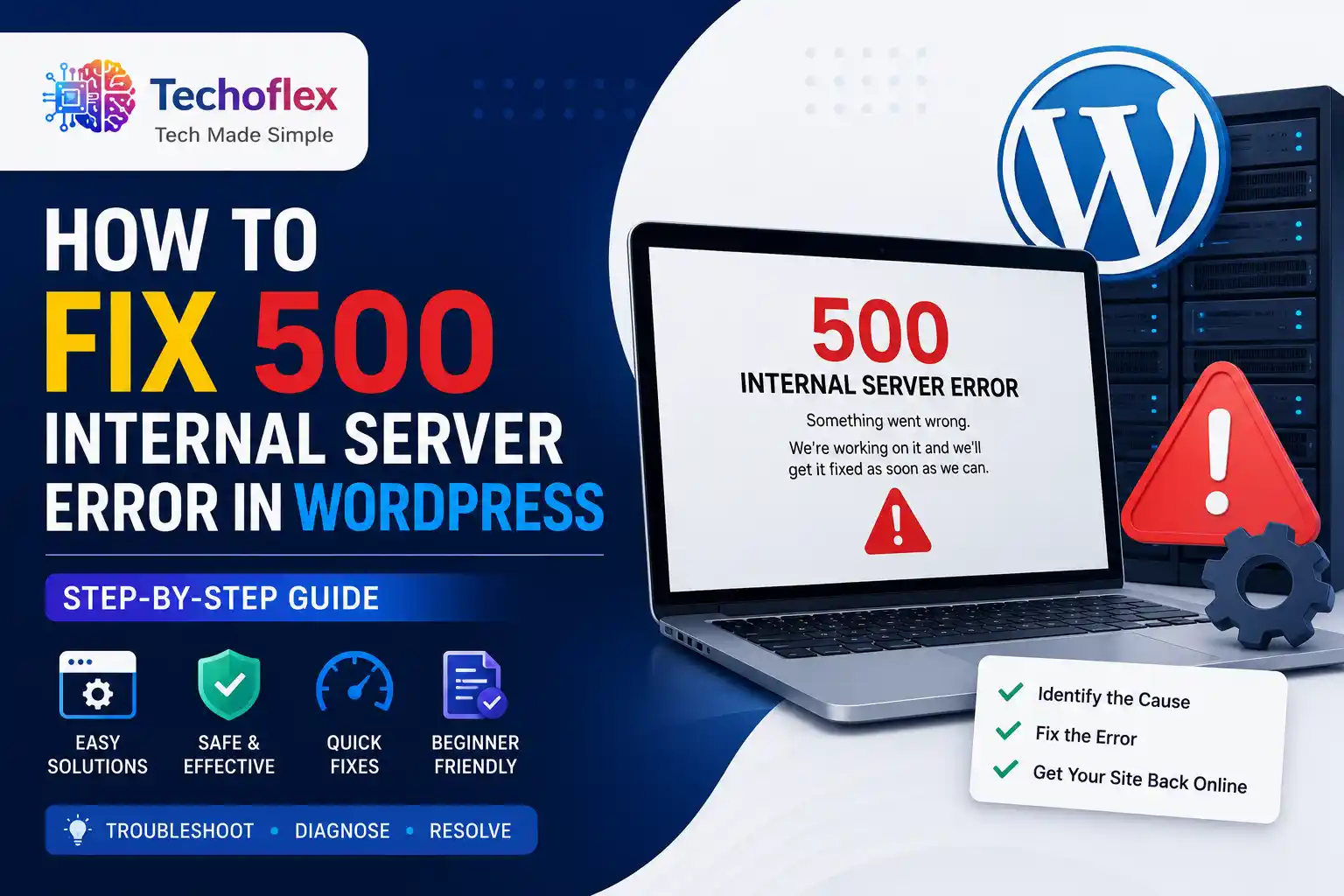 How to fix 500 Internal Server Error in WordPress with easy troubleshooting steps and server error solutions